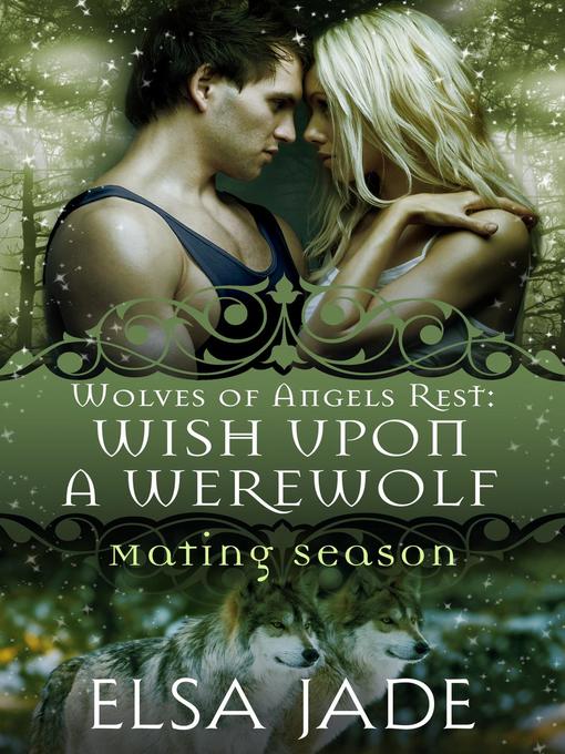 Title details for Wish Upon a Werewolf by Elsa Jade - Available